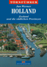 Holland. Zeeland und die südlichen Provinzen